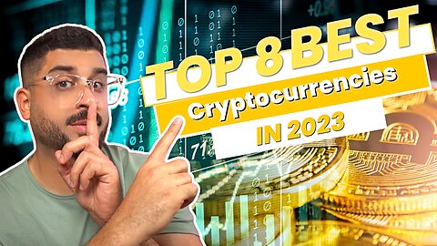 Top 8 Best Cryptocurrencies to Invest in 2023!