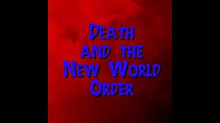 Death and the New World Order