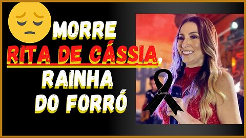 Triste notícia, morre #ritadecassia, rainha do forró, compositora das músicas / forró #ritadecassia