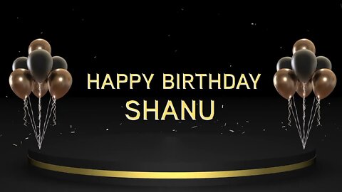 Wish you a very Happy Birthday Shanu