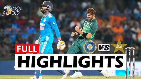 Asia Cup 2023 / Pakistan vs India Match no 03 Full Highlights / Pak vs India