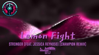 Lemon Fight - Stronger (feat. Jessica Reynoso) [Champion Remix]