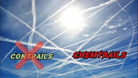 Video Proves chemtrails are NOT contrails