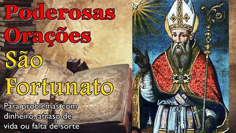 Poderosas Orações São Fortunato