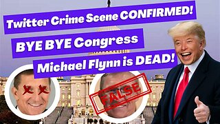General Flynn Is Dead- Bye Bye Congress-Twitter Crime Scene Confirmed!