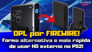 OPL com iLink/Firewire - Uma forma mais rápida de usar HD externo no PS2!