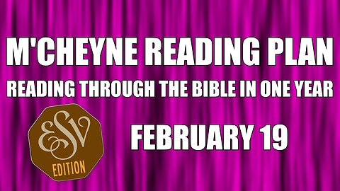 Day 50 - February 19 - Bible in a Year - ESV Edition