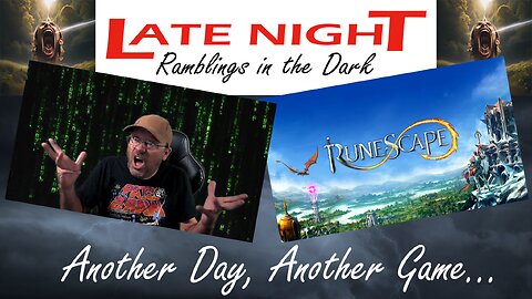 Late Night Ramblings in the Dark: A New Day, A New Game... RuneScape