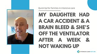 My daughter had a car accident& a brain bleed& she's off the ventilator after a week& not waking up