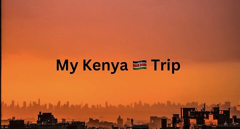 My Kenya Humanitarian Trip