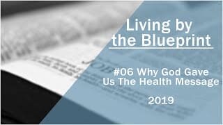 2019 Medical Missionary Training Class 06: Why God Gave Us The Health Message