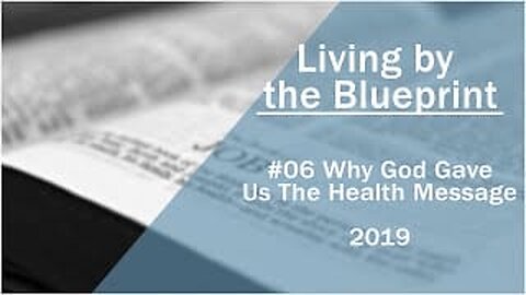 2019 Medical Missionary Training Class 06: Why God Gave Us The Health Message