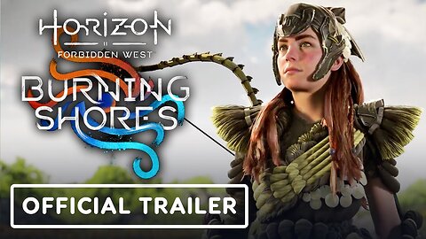Horizon Forbidden West: Burning Shores - Official Pre-Order Trailer