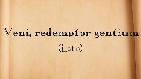 Veni redemptor gentium - Oração em Latim