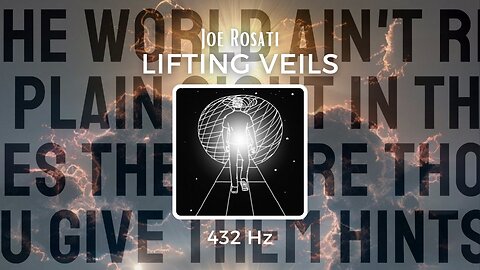 Joe Rosati ~LIFTING VEILS in 432Hz (Official Music Video) A song for healing & enlightening humanity
