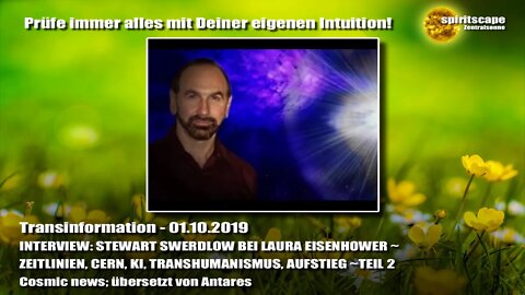 Interview Stewart Swerdlow - ZEITLINIEN, CERN, KI, AUFSTIEG... Teil 2 - Transinformation.net