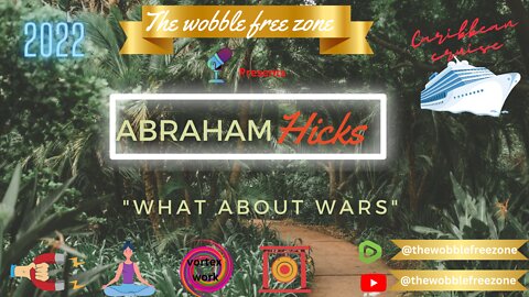 Abraham Hicks, Esther Hicks "what about wars?" Caribbean Cruise