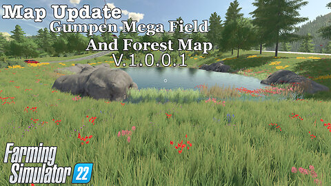 Map Update | Gumpen Mega Field And Forest Map | V.1.0.0.1 | Farming Simulator 22