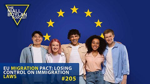 #205 EU Migration Pact Losing Control On Immigration Laws Trailer