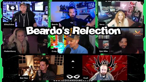 Beardo's Relection - Geeks and Gamers Highlights