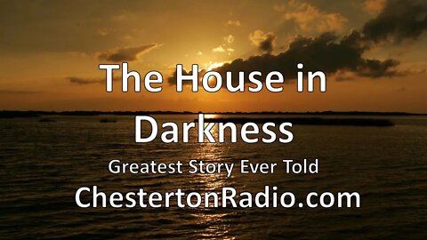 The House in Darkness - Greatest Story Ever Told