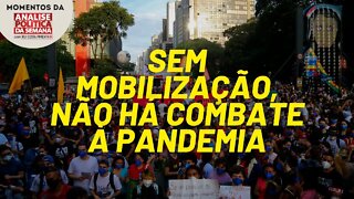 Temos que combater o terrorismo da pandemia contras as manifestações | Momentos