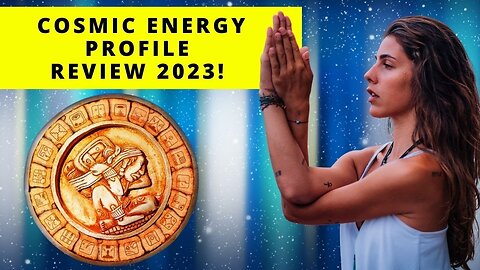 Cosmic Energy Profile - ALERT! Cosmic Energy Profile Program - Cosmic Energy Profile Review 2023