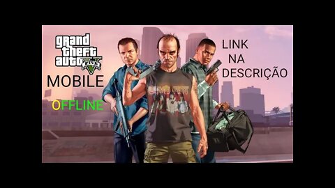 GTA V - MOBILE (NOVA VERSÃO ATUALIZADA)