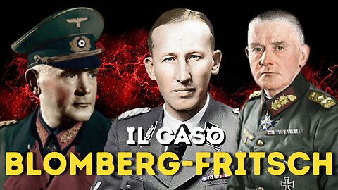 Il Caso BLOMBERG - FRITSCH: Il Doppio Gioco Della Germania NAZISTA