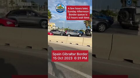 Spain Gibraltar Border after just a few Hours