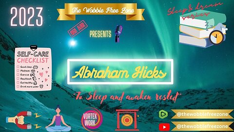 Abraham Hicks, Esther Hicks " To sleep and awaken rested" Sleep & Dreams series