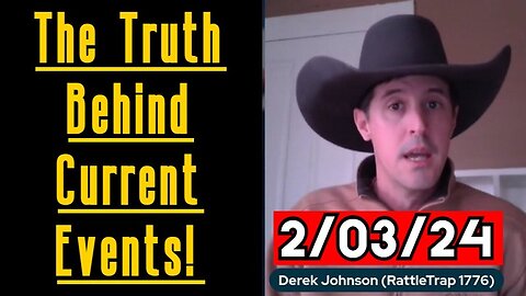 Derek Johnson ON Elijah Streams: The Truth Behind Current Events - 2/5/24..