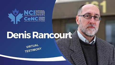 National Citizens Inquiry | Denis Rancourt | Virtual Testimony