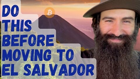 How To Prepare For Bitcoin El Salvador? What To Do Before Moving to El Salvador To Save Money