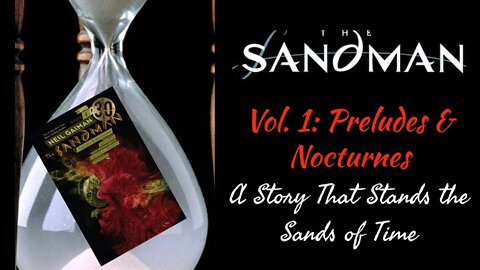 The Sandman Vol. 1: Preludes & Nocturnes - A Story that Stands the Sands of Time