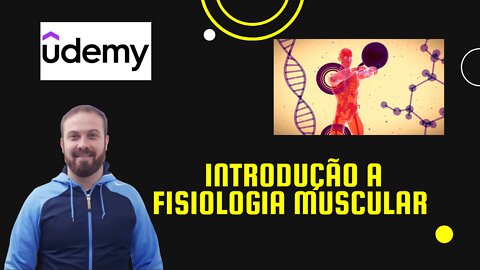 Introdução a Fisiologia Muscular