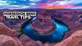 Interesting Horseshoe Bend Facts: Colorado River Travel Tips