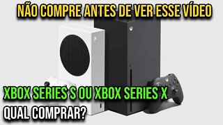 Não Compre Xbox Series S ou Series X Antes de Ver esse vídeo | Qual Comprar Sem Arrependimentos?