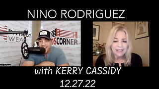 KERRY CASSIDY AND NINO RODRIGUEZ: LATEST UPDATE 12.27.22