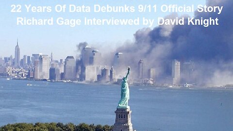 22 Years Of Data Debunks 9/11 Official Story: Richard Gage Interviewed by David Knight
