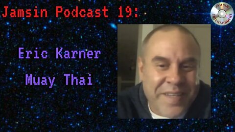 Jamsin Podcast 19: Eric Karner Muay Thai