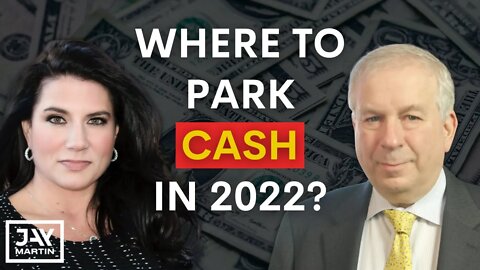 The Best Places to Park Your CASH in 2022 With Danielle DiMartino Booth and David Rosenberg