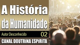 02/05 - A História da Humanidade – Parte 1 - Resumo - audiolivro