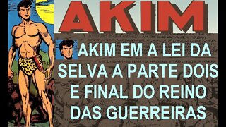 AKIM EM A LEI DA SELVA A PARTE DOIS E FINAL DO REINO DAS GUERREIRAS #museudogibi #quadrinhos #comic