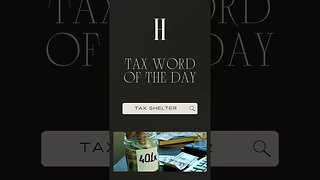 Tax Word of The Day - Tax Shelter