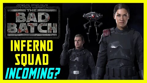 Star Wars News & Theory - Inferno Squad Coming to the Bad Batch