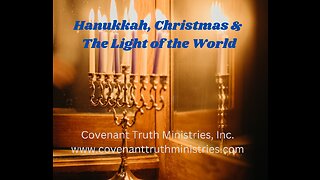 Hanukkah, Christmas and the Light of the World - Less 3 - Menorah