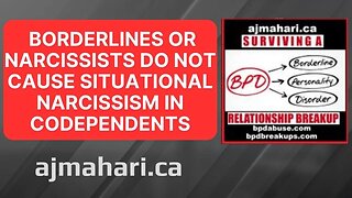 Borderlines or Narcissists Do Not Cause Situational Narcissism in Codependents