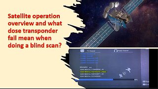 Satellite overview and TP Fail during Blind Scan