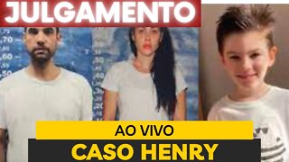 Caso Henry: Audiência de Instrução e Julgamento